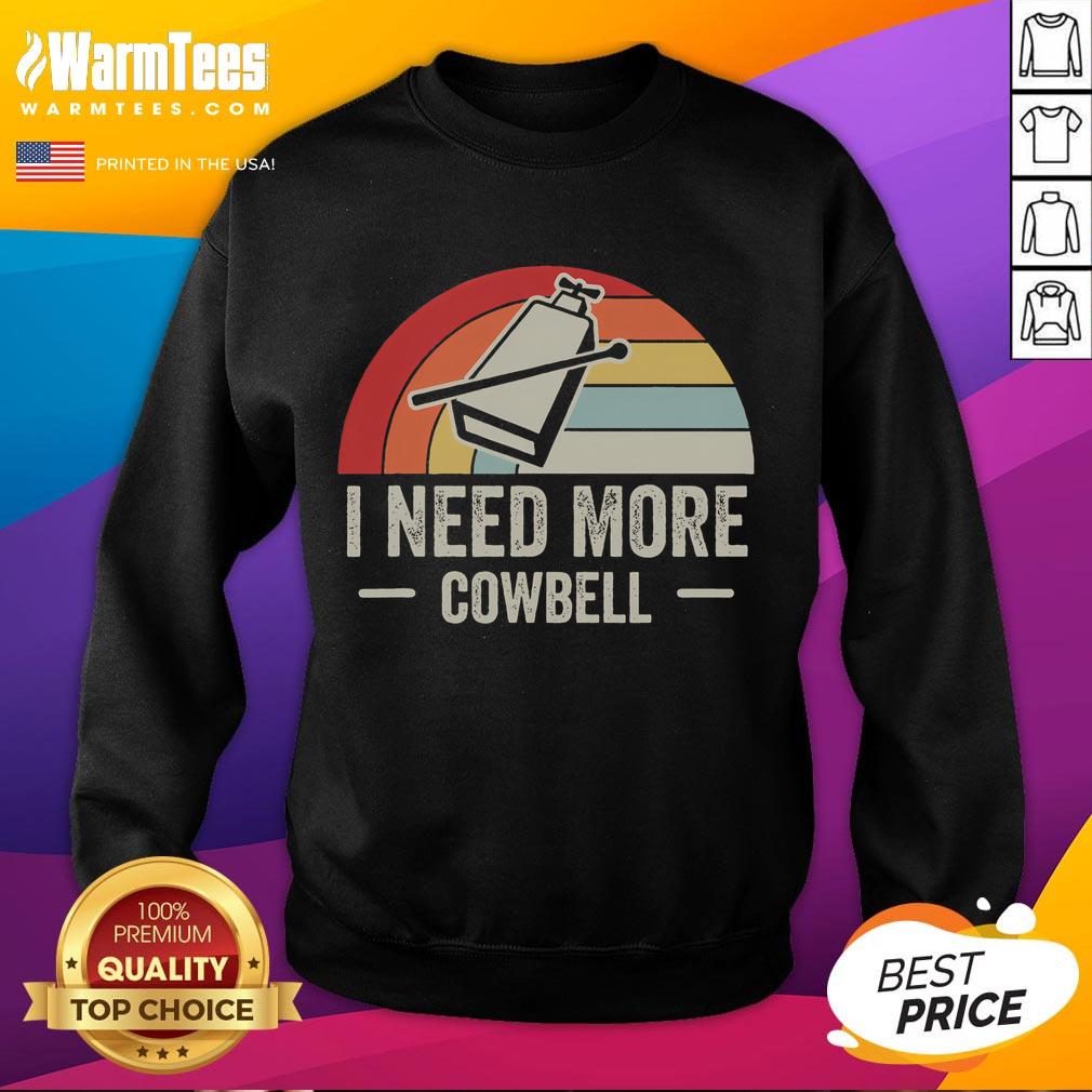 Funny I Need More Cowbell Retro Humor T-Shirt - Image 5