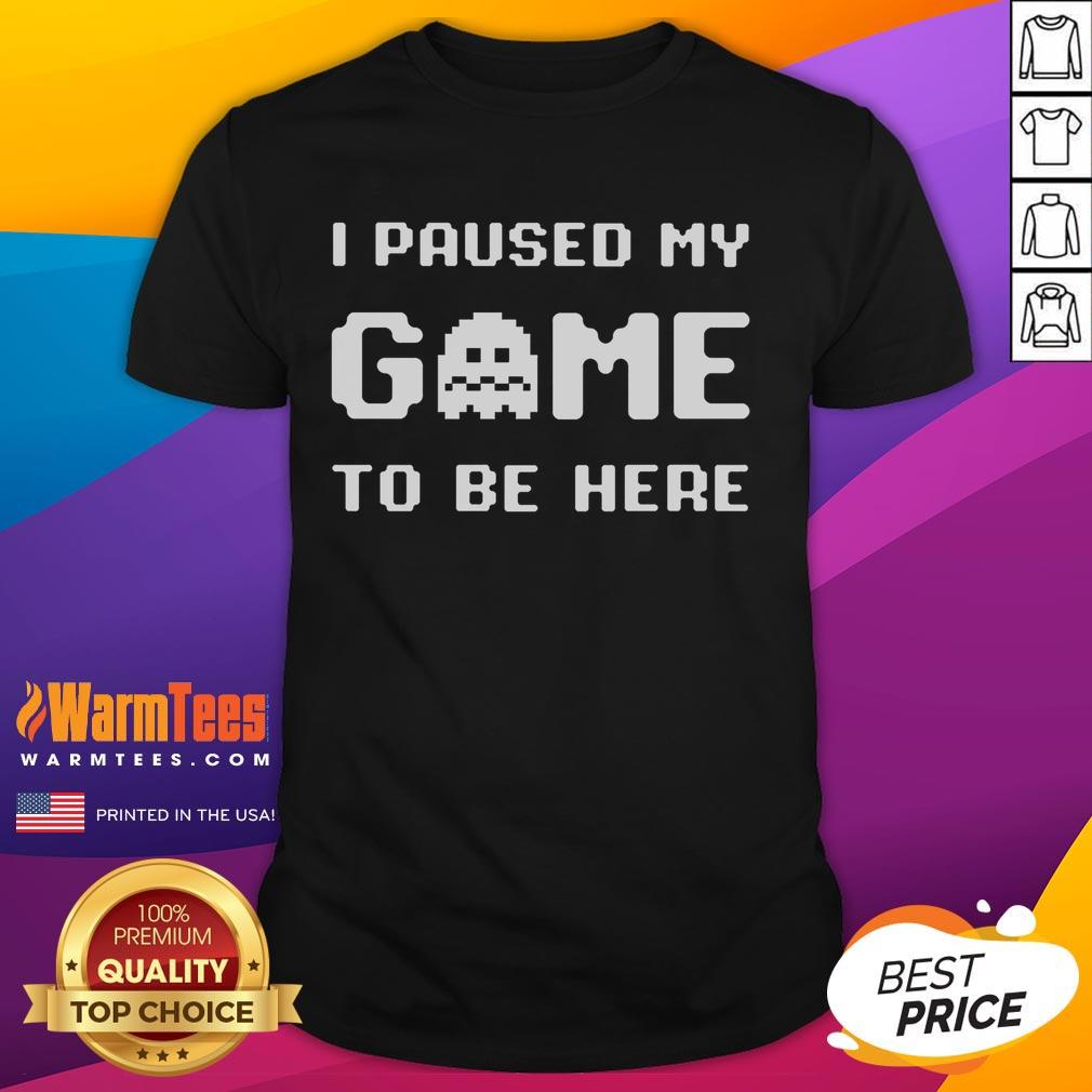 Funny I Paused My Game To Be Here Pac-Man Ghost T-Shirt