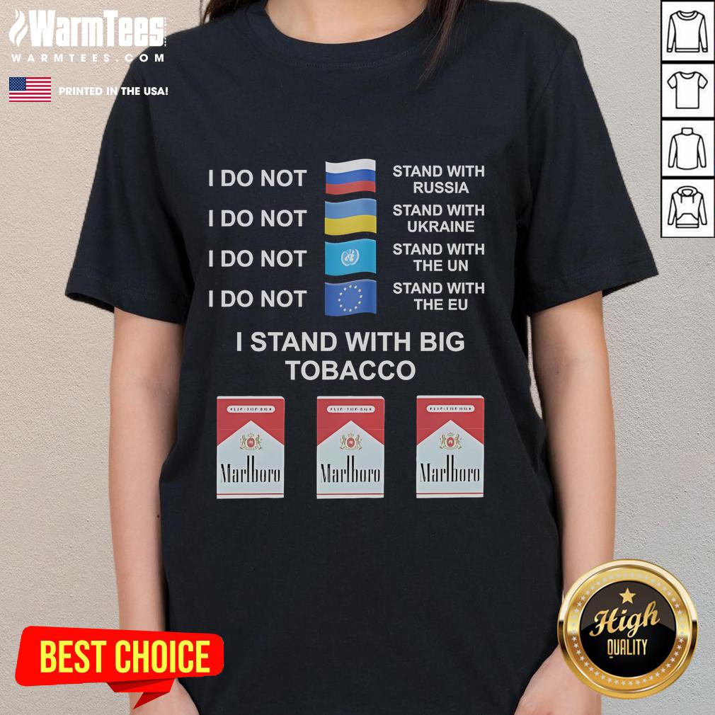 Funny I Stand With Big Tobacco Marlboro T-Shirt - Image 3