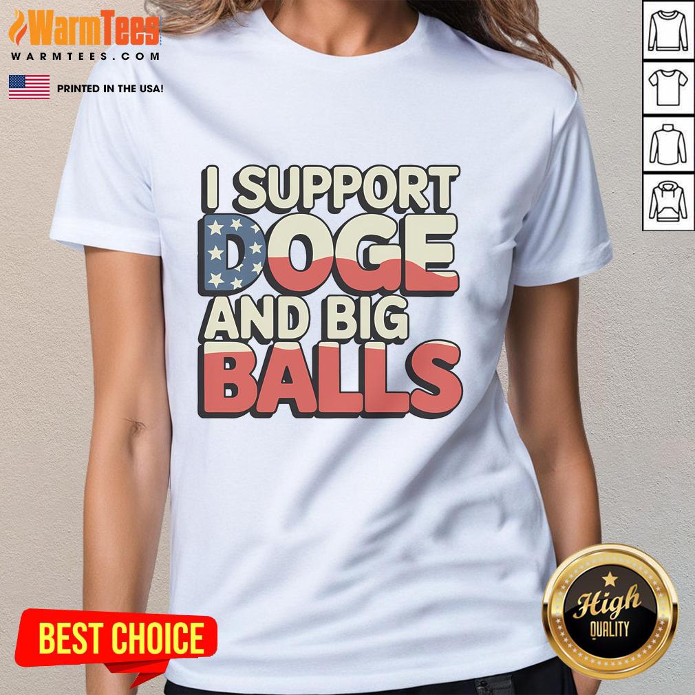 Funny I Support Doge And Big Balls Meme Patriotic T-Shirt - Image 3