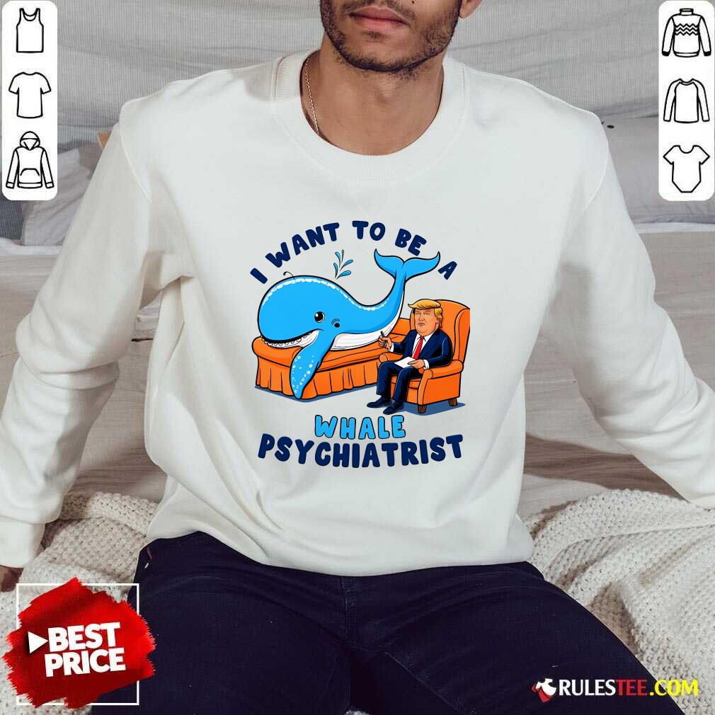 Funny I Want To Be A Whale Psychiatrist T-Shirt - Image 4
