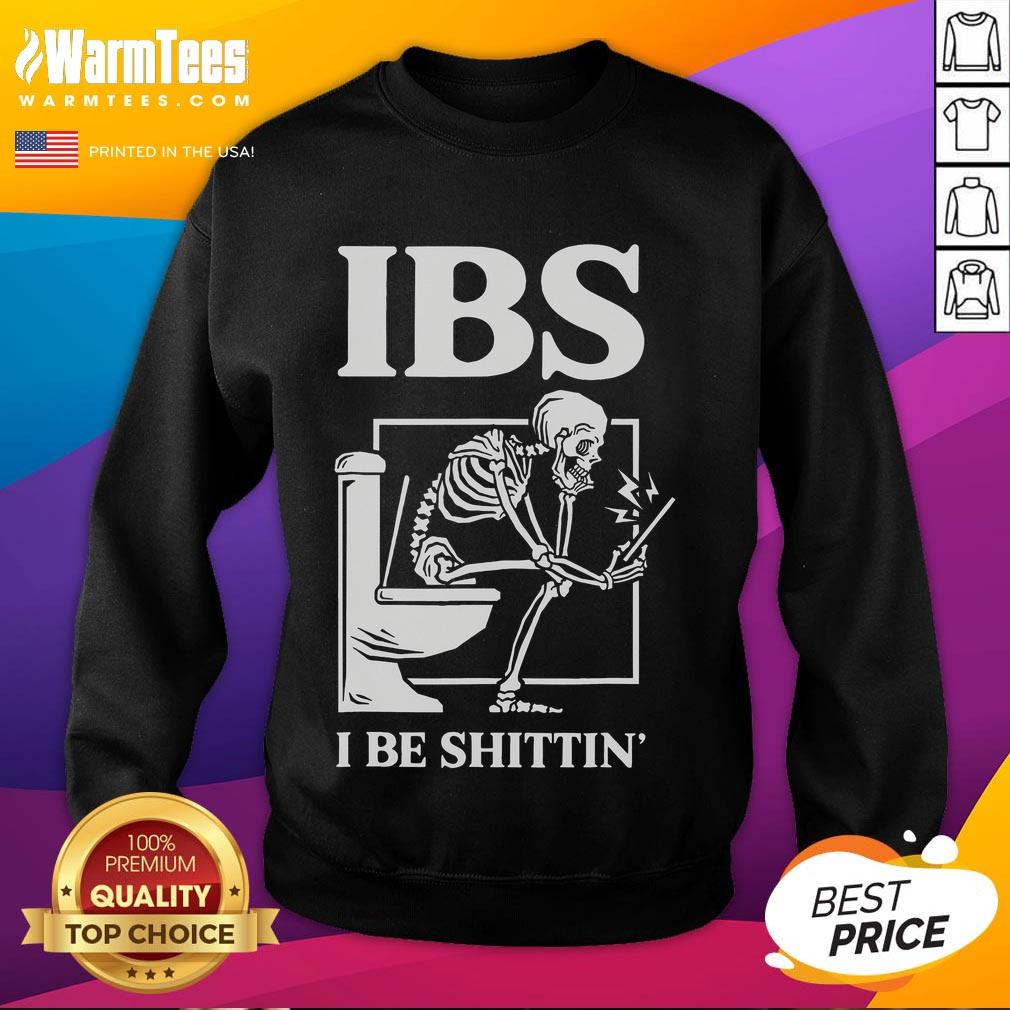 Funny IBS I Be Shittin' Skeleton T-Shirt - Image 5