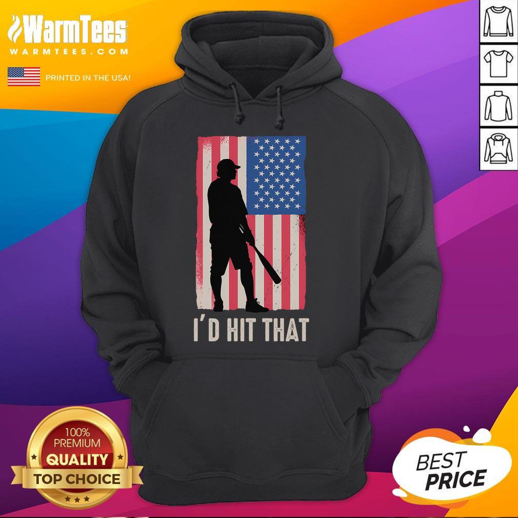 Funny I'd Hit That Baseball Lover American Flag Batter Hitter T-Shirt - Image 2