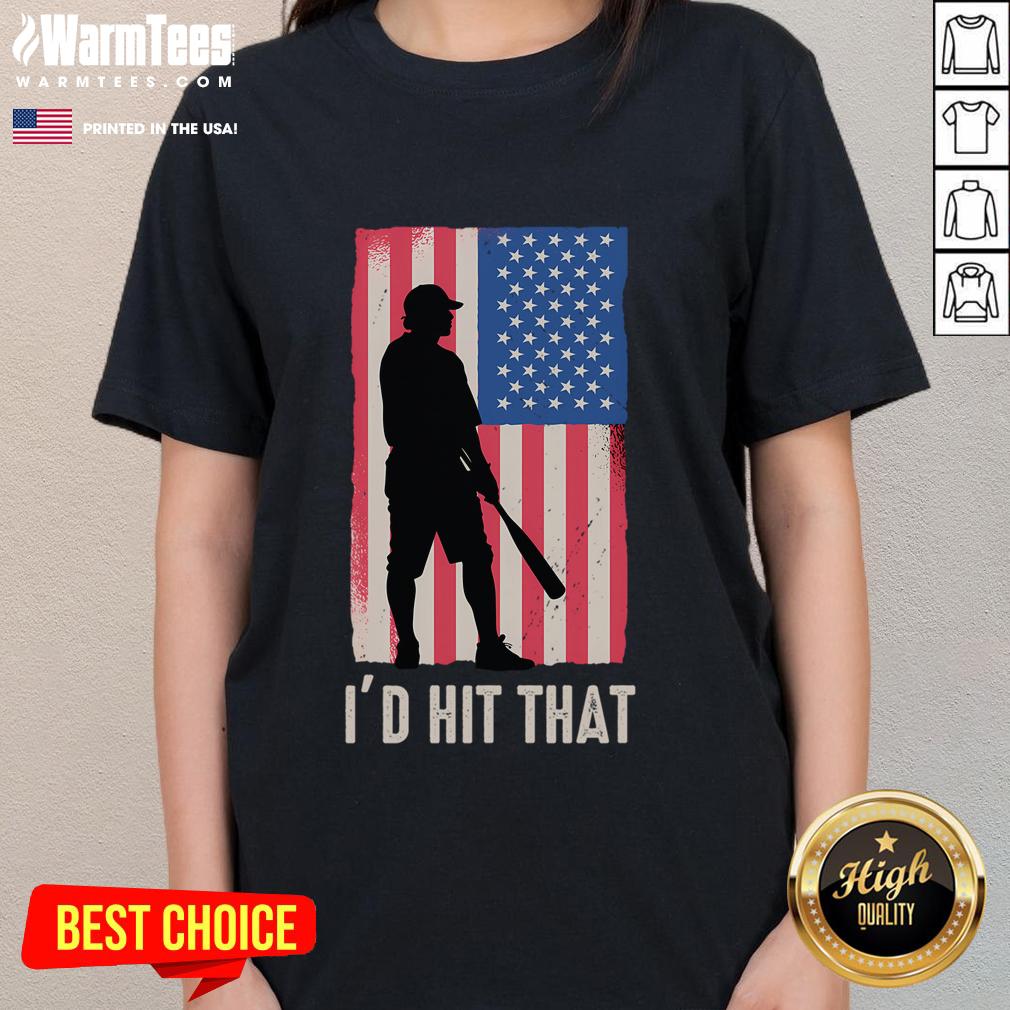 Funny I'd Hit That Baseball Lover American Flag Batter Hitter T-Shirt - Image 3