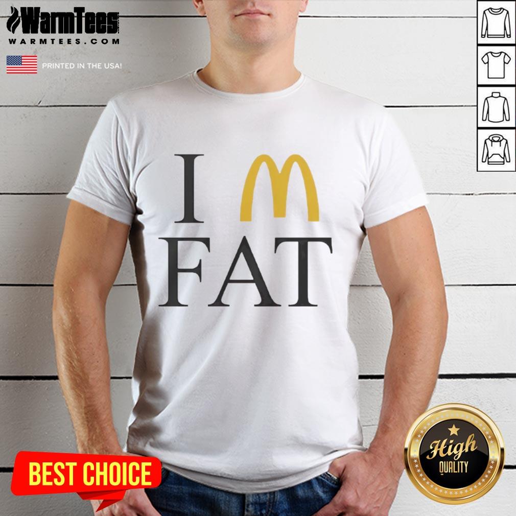 Funny I'm Fat McDonald's T-Shirt