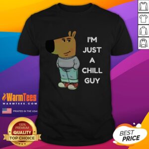 Funny I'm Just A Chill Guy Meme T-Shirt