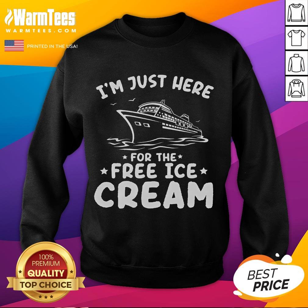 Funny I'm Just Here For The Free Ice Cream Family Trip Cruise T-Shirt - Image 5