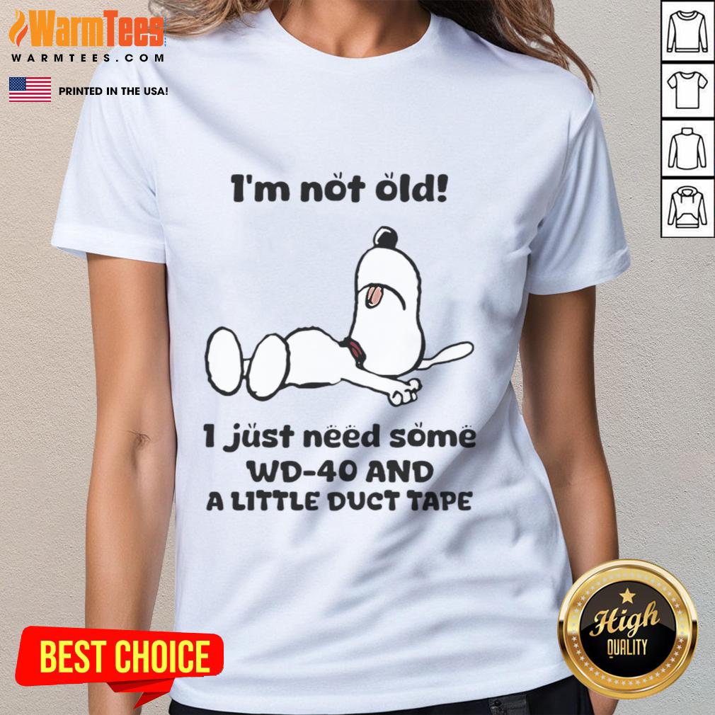 Funny I'm Not Old I Just Need Some Wd-40 And A Little Duct Tape Snoopy T-Shirt - Image 3