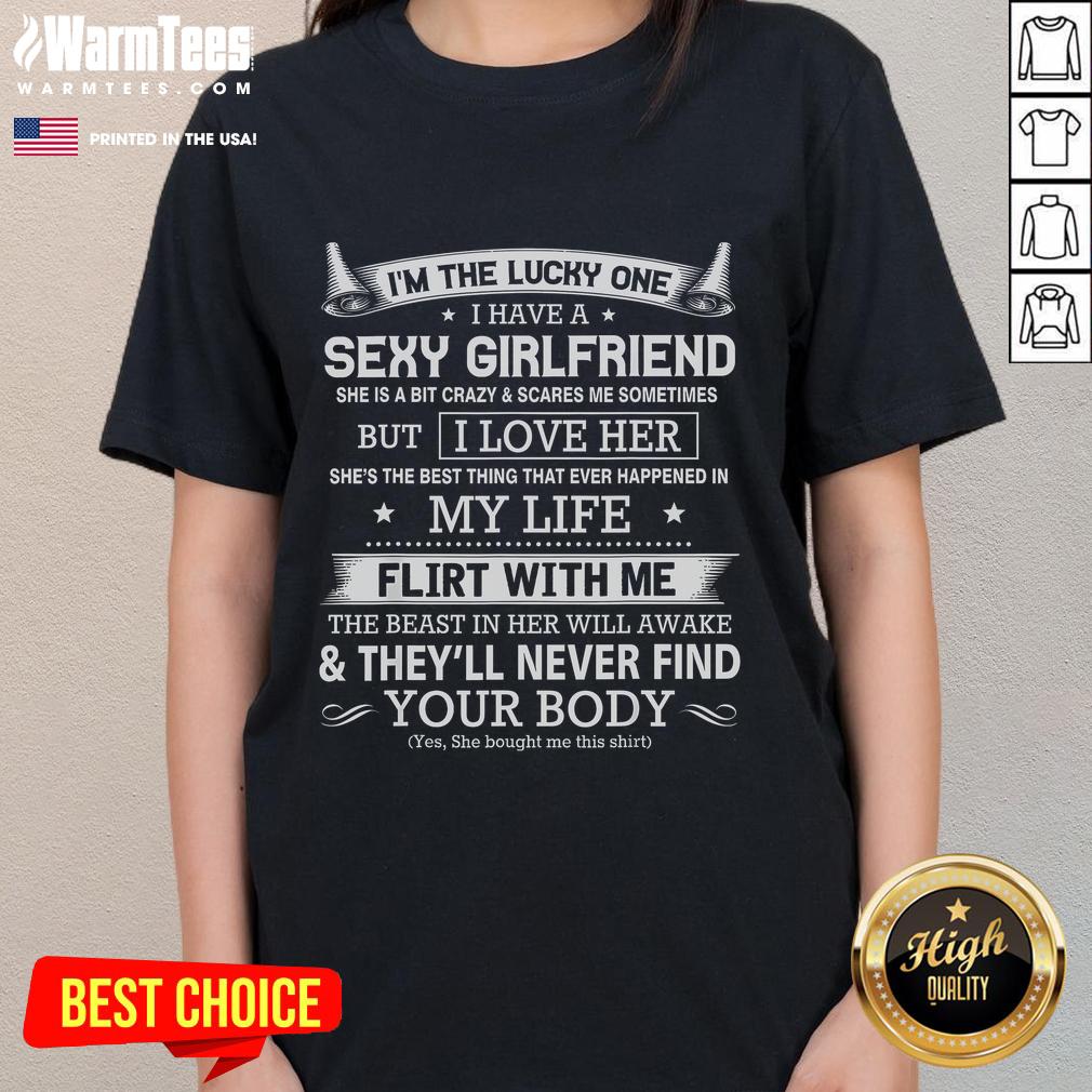 Funny I'm The Lucky One I Have A Sexy Girlfriend T-Shirt - Image 3