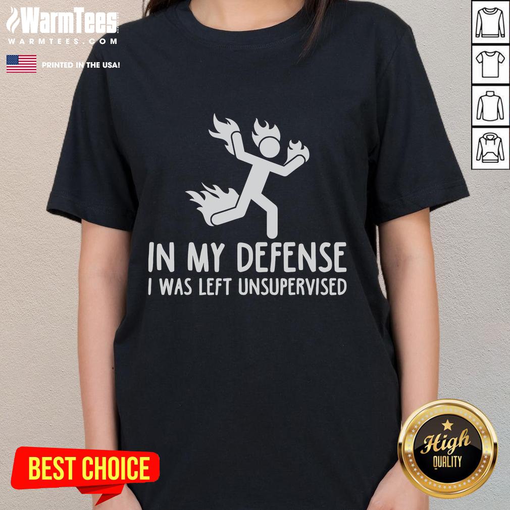 Funny In My Defense I Was Left Unsupervised Burning Stickman T-Shirt - Image 3