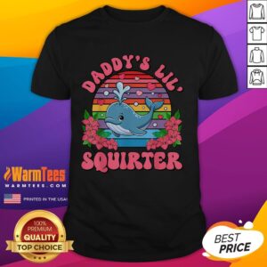 Funny Inappropriate Daddy's Lil Squirter Embarrassing T-Shirt