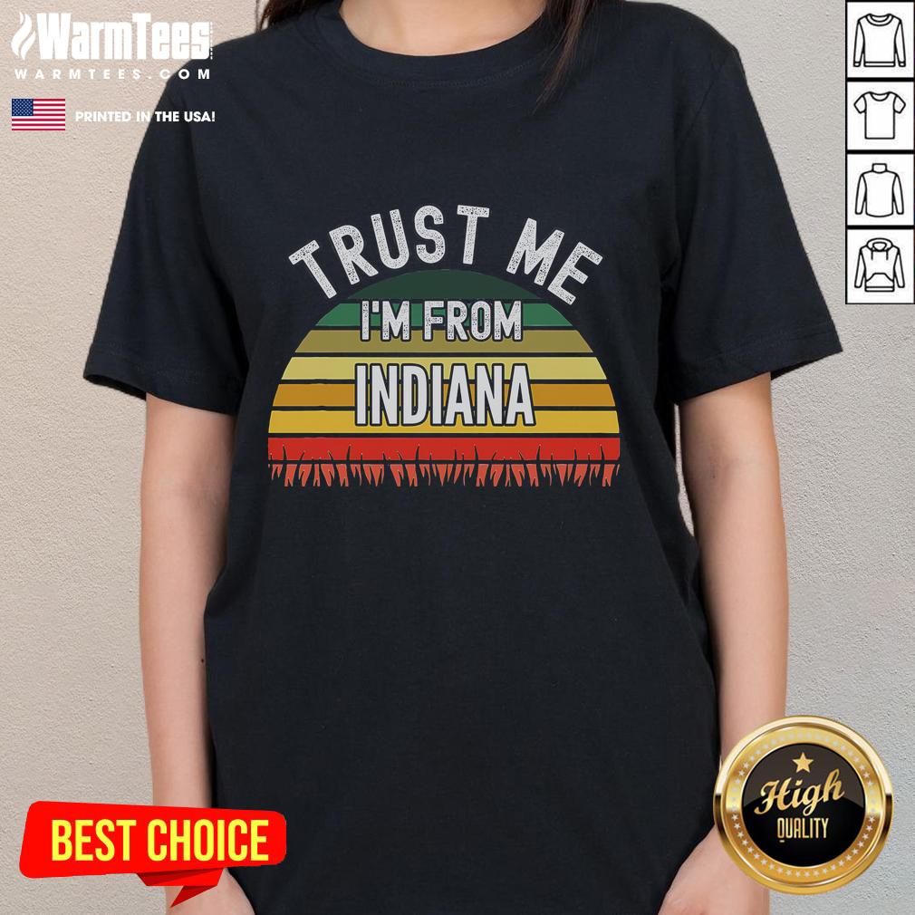 Funny Indiana Trust Me I'm From Indiana Retro Susnet T-Shirt - Image 3