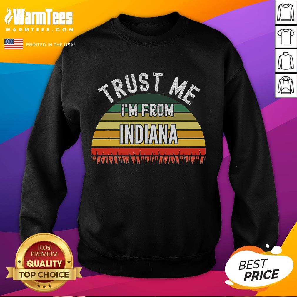 Funny Indiana Trust Me I'm From Indiana Retro Susnet T-Shirt - Image 5