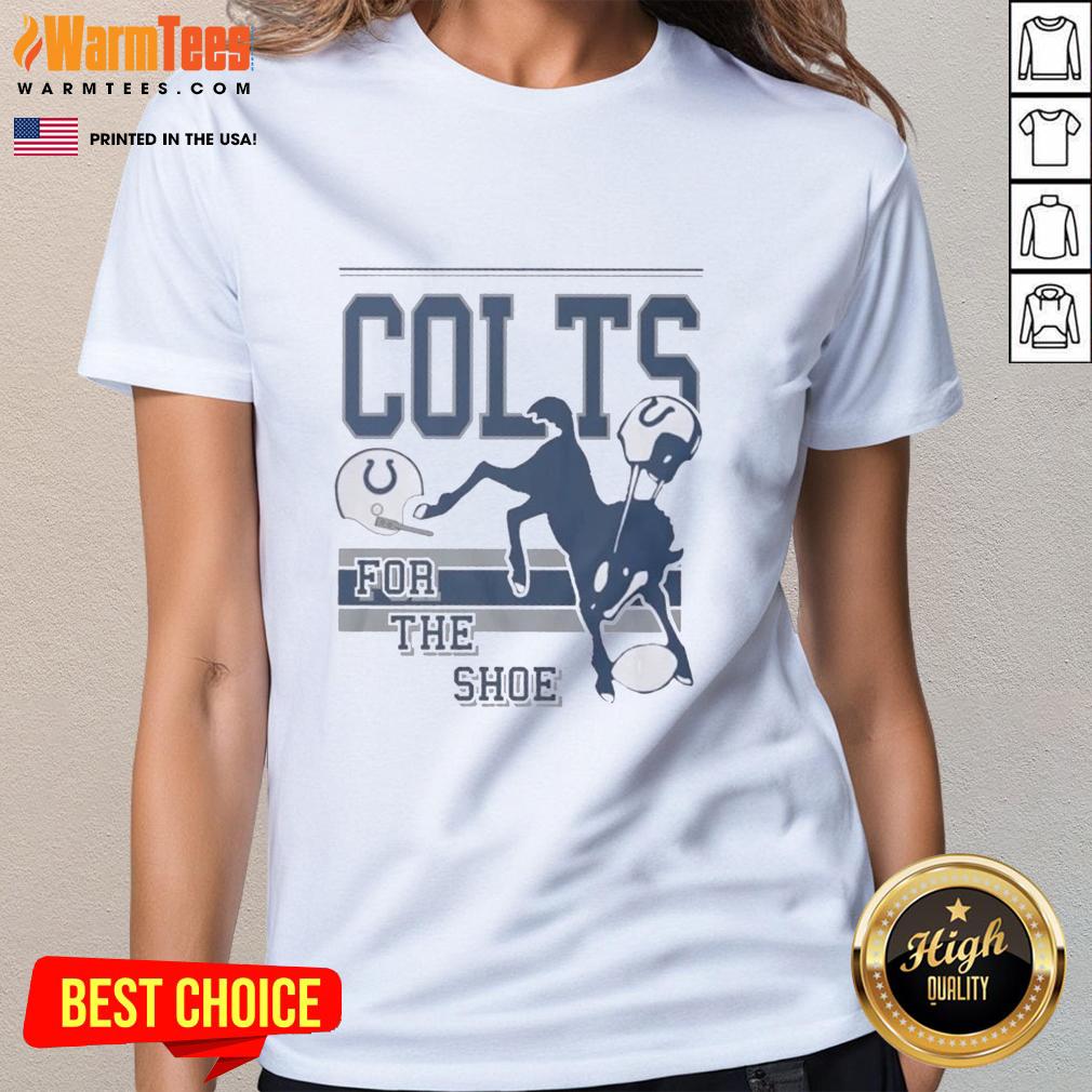 Funny Indianapolis Colts For The Shoe Spirit Script T-Shirt - Image 3