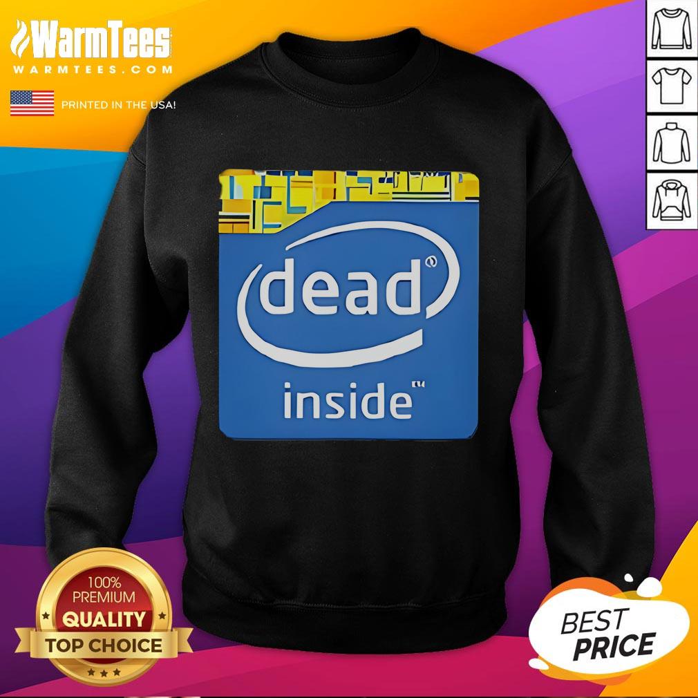 Funny Intel Logo Dead Inside T-Shirt - Image 5