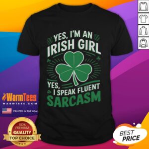 Funny Irish Girl Speak Fluent Sarcasm T-Shirt