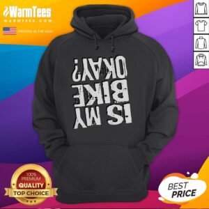 Alternative view of Funny Is My Bike Okay Upside Down T-Shirt