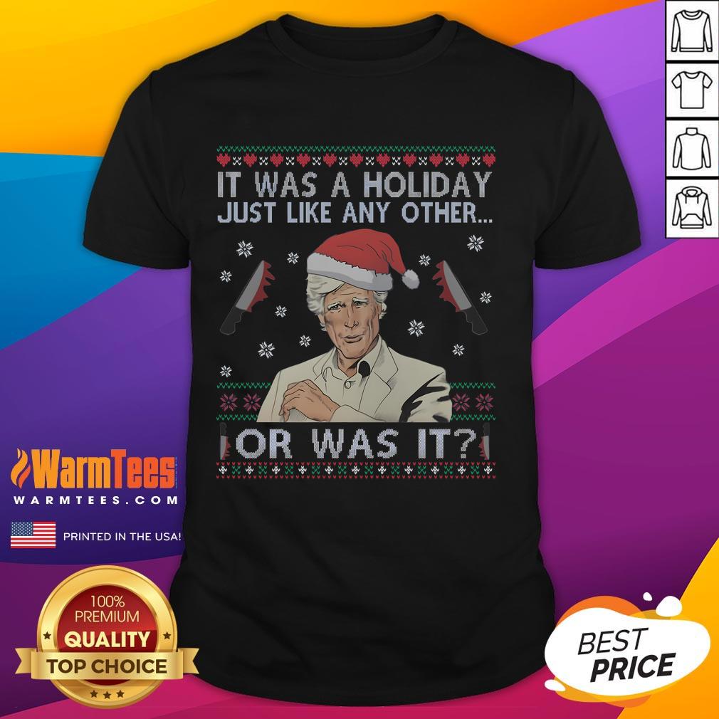 Funny It Was A Holiday Just Like Any Other Or Was It Keith Morrison T-Shirt