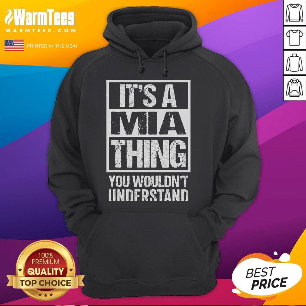 Funny It's A Mia Thing You Wouldn't Understand T-Shirt - Image 2