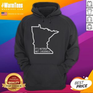 Alternative view of Funny It's Hotdish Not Casserole Minnesota T-Shirt