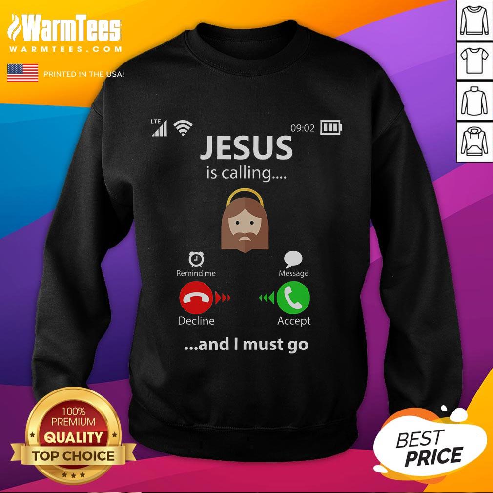 Funny Jesus Is Calling And I Must Go Religious Christians T-Shirt - Image 5