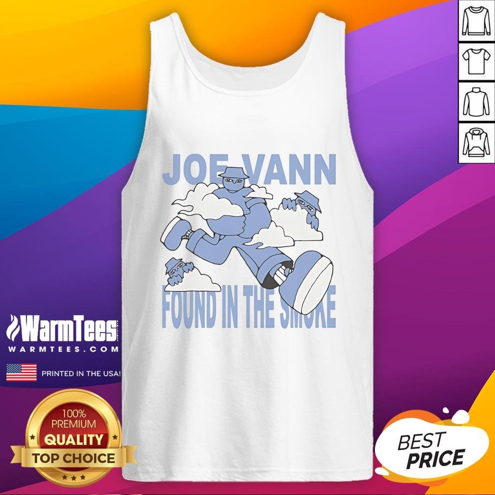 Funny Joe Vann Found In The Smoke T-Shirt - Image 2