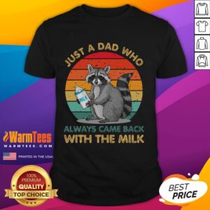 Funny Just Dad Who Always Came Back With The Milk Raccoon Vintage Sunset T-Shirt