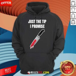 Alternative view of Funny Just The Tip I Promise T-Shirt