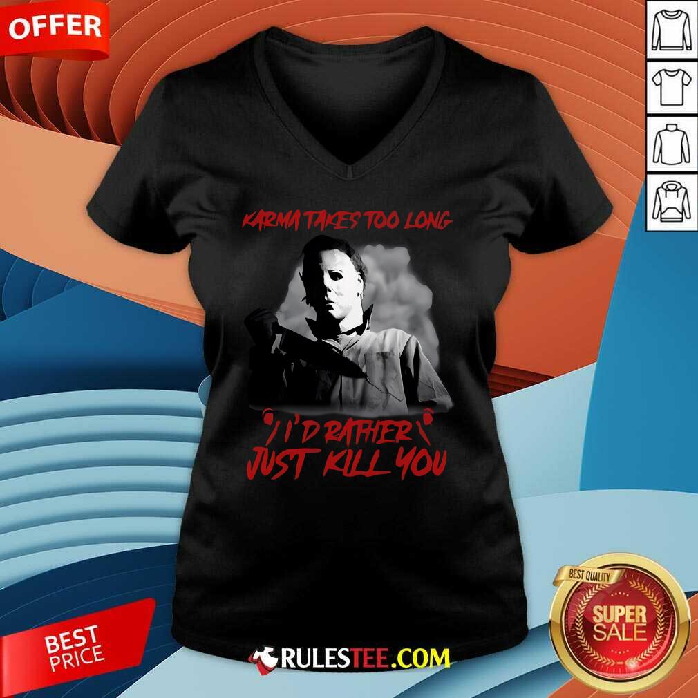 Funny Karma Takes Too Long I'd Rather Just Kill You Halloween T-Shirt - Image 4