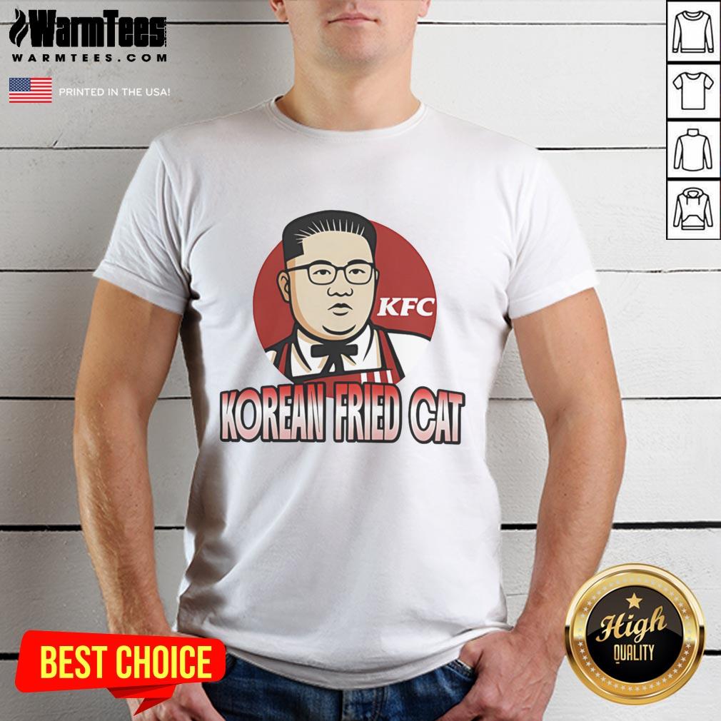 Funny Korean Fried Cat Kim Jong Un T-Shirt
