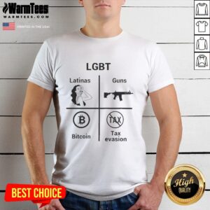Funny LGBT Latinas Guns Bitcoins Tax Evasion T-Shirt