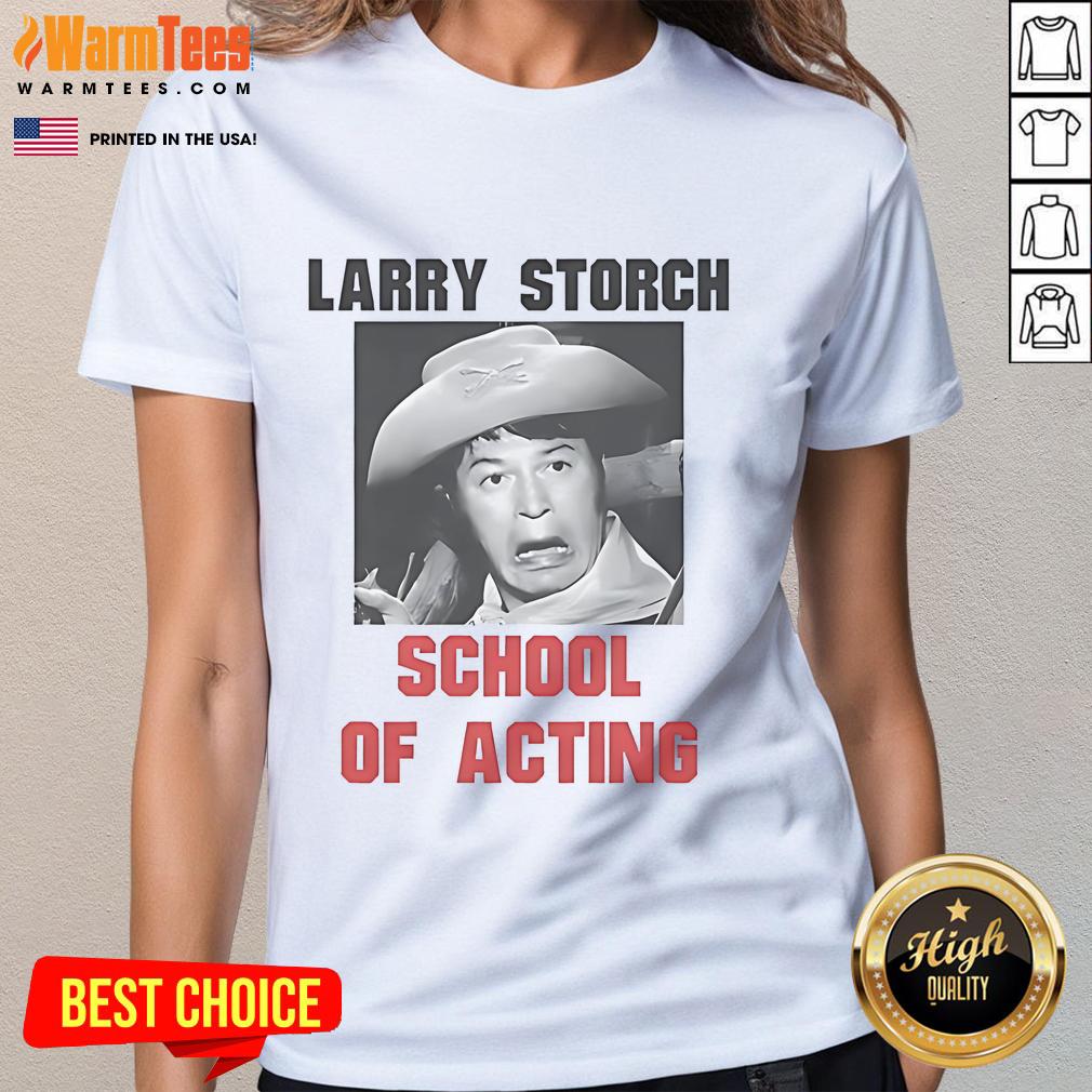 Funny Larry Storch School Of Acting T-Shirt - Image 3