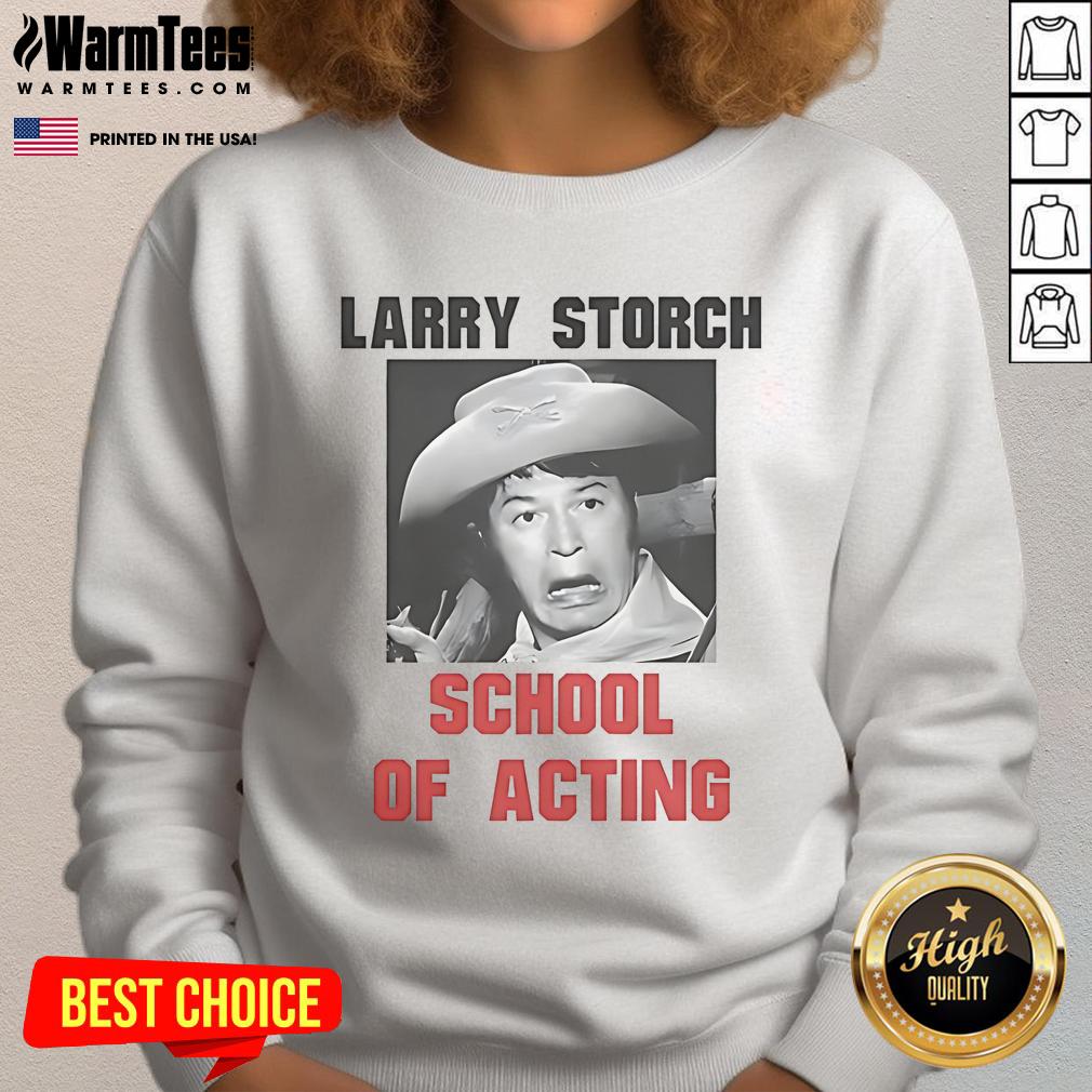 Funny Larry Storch School Of Acting T-Shirt - Image 5