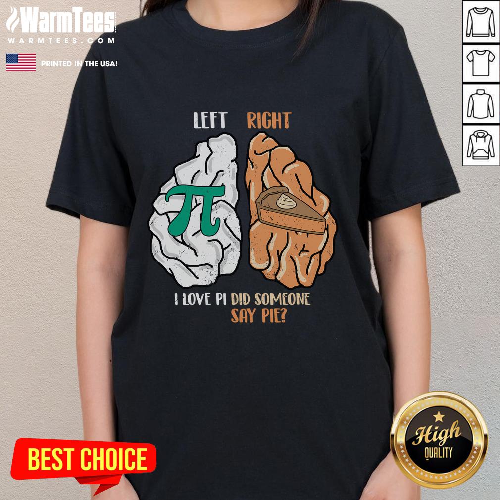 Funny Left Brain Pi Right Pie Math T-Shirt - Image 3