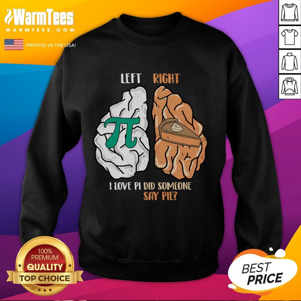 Funny Left Brain Pi Right Pie Math T-Shirt - Image 5