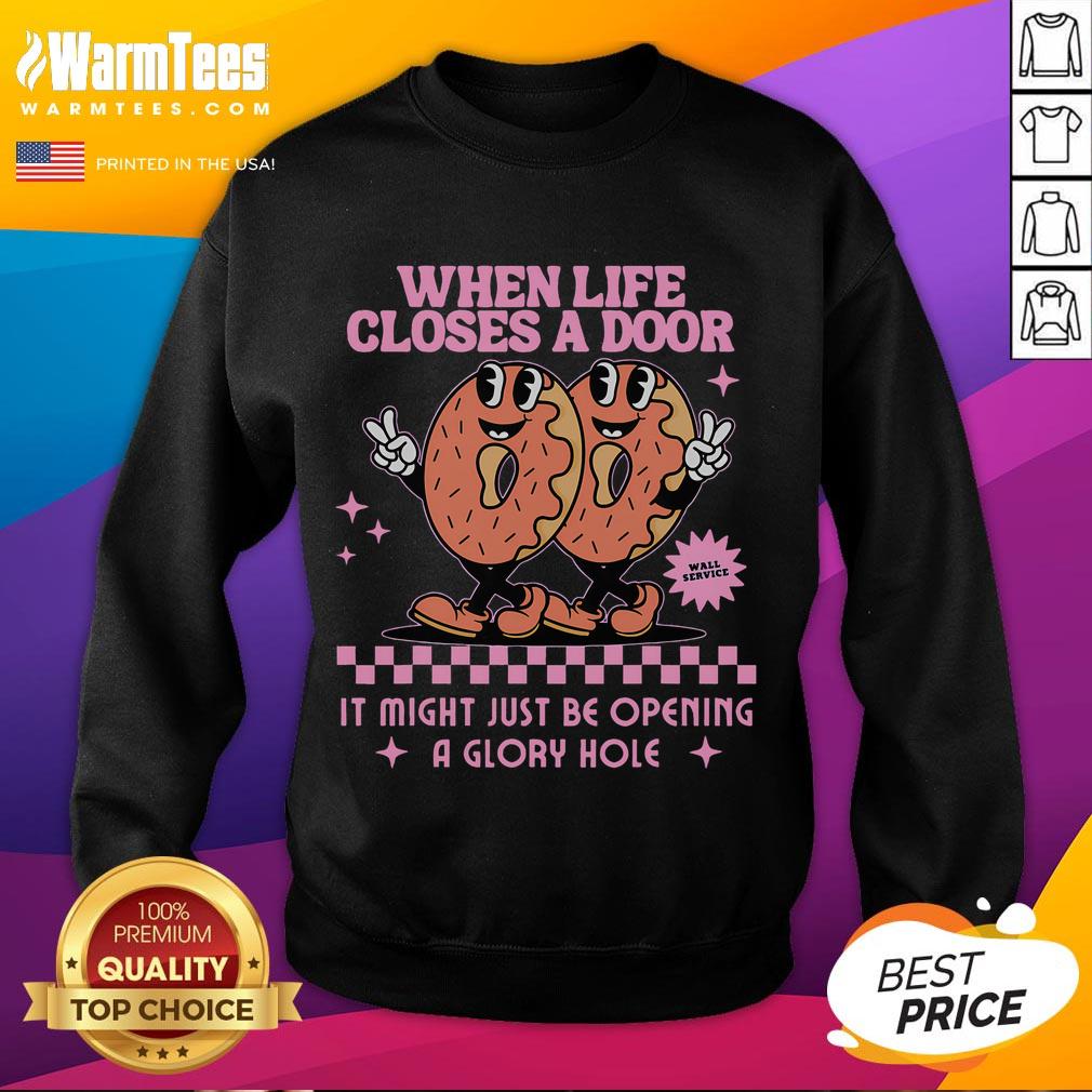 Funny Life Closes A Door Embarrassing Gag Glory Hole Meme T-Shirt - Image 5