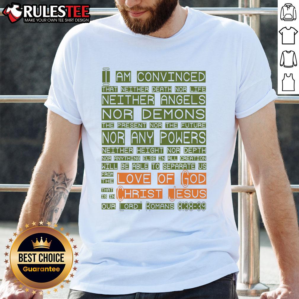 Funny Love Of God Christ Jesus Romans Scripture T-Shirt
