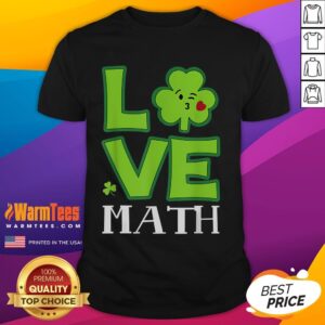 Funny Love Shamrock Math Teacher St Patrick's Day T-Shirt