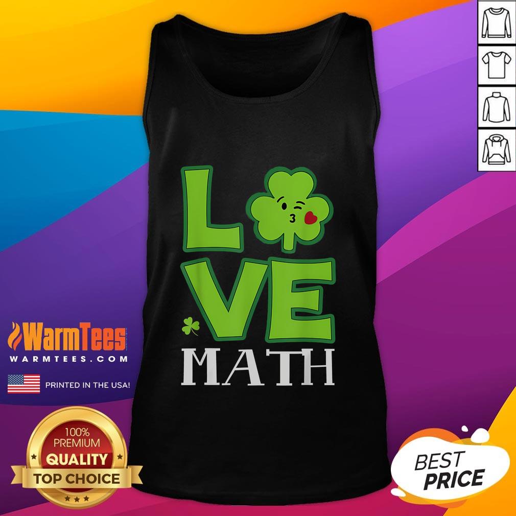 Funny Love Shamrock Math Teacher St Patrick's Day T-Shirt - Image 4