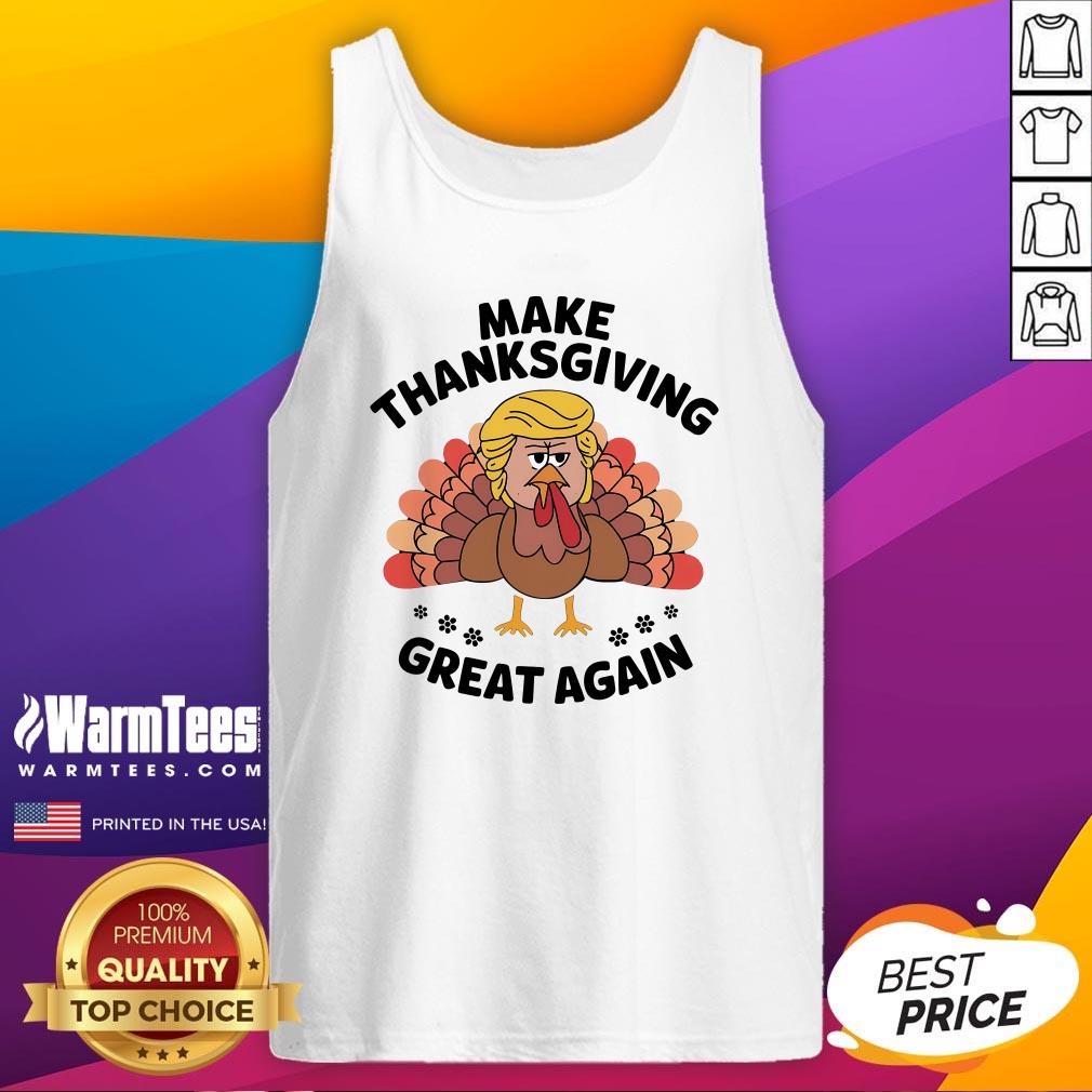 Funny Make Thanksgiving Great Again Trump Turkey T-Shirt - Image 5