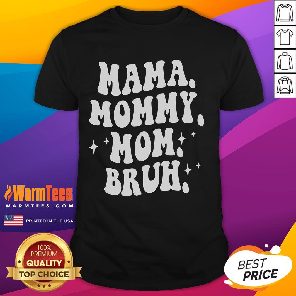 Funny Mama Mommy Mom Bruh Mother's Day T-Shirt