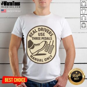 Funny Manual Only Car Enthusiast Art T-Shirt