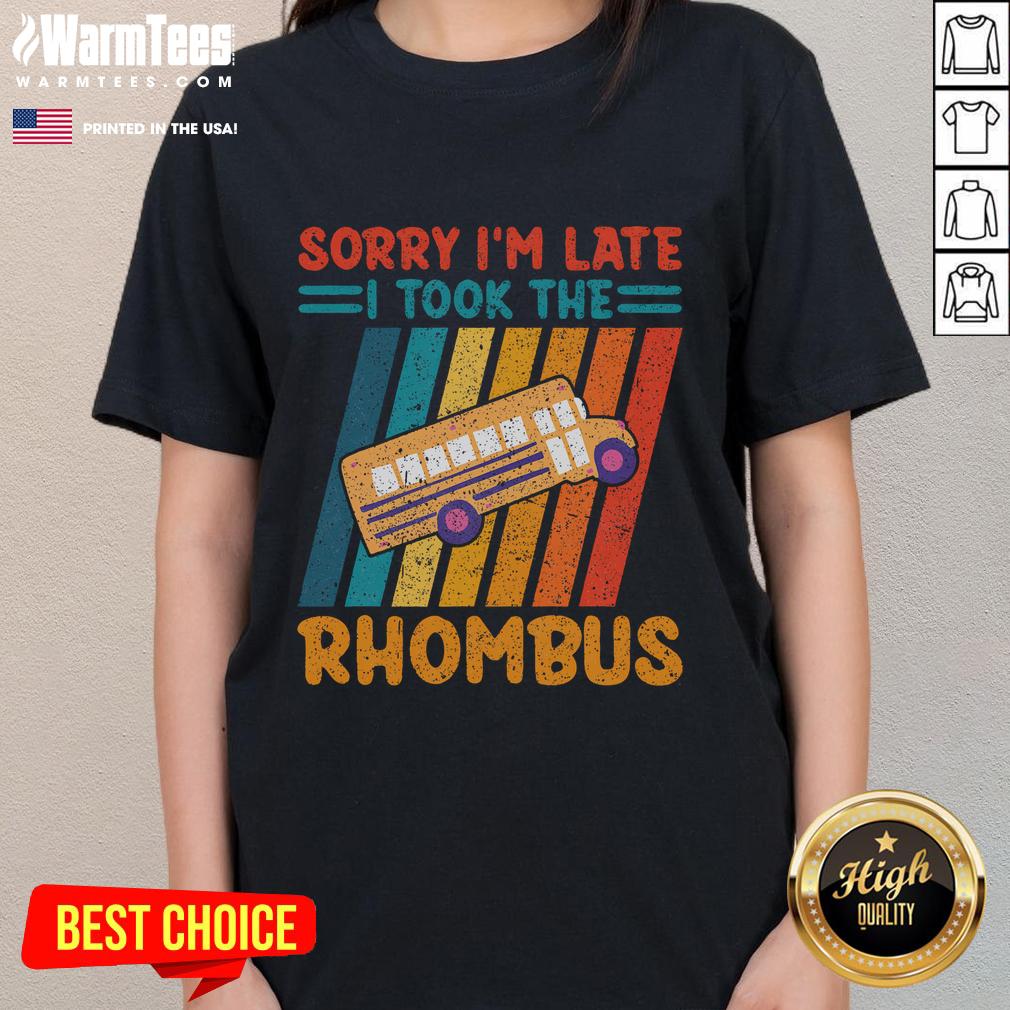 Funny Math Teacher Sorry I'm Late I Took The Rhombus Vintage T-Shirt - Image 3
