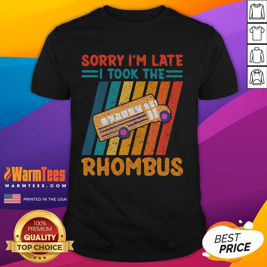 Funny Math Teacher Sorry I'm Late I Took The Rhombus Vintage T-Shirt