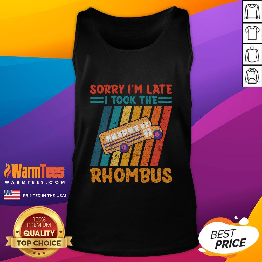 Funny Math Teacher Sorry I'm Late I Took The Rhombus Vintage T-Shirt - Image 4