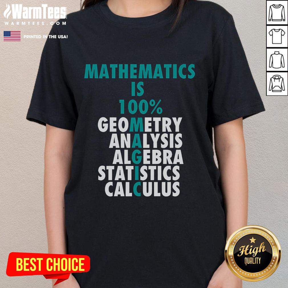 Funny Mathematics Is 100% Magic T-Shirt - Image 3
