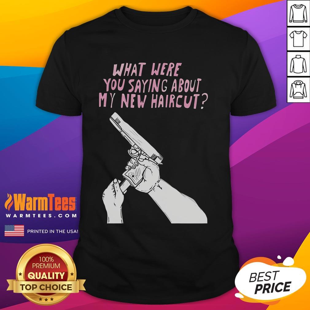 Funny Matt Gray What Were Saying About My New Haircut T-Shirt