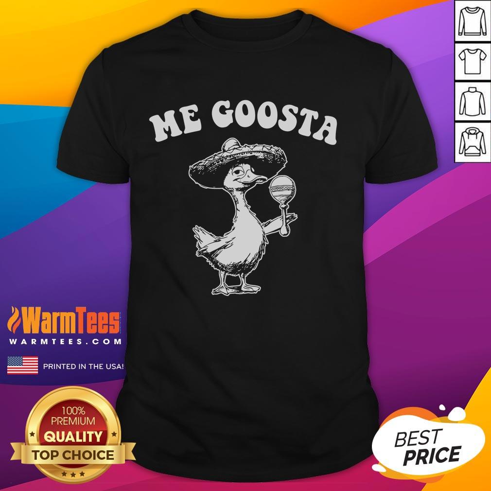 Funny Me Goosta Silly Goose T-Shirt