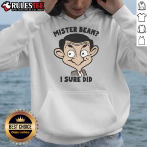 Alternative view of Funny Mister Bean I Sure Did T-Shirt