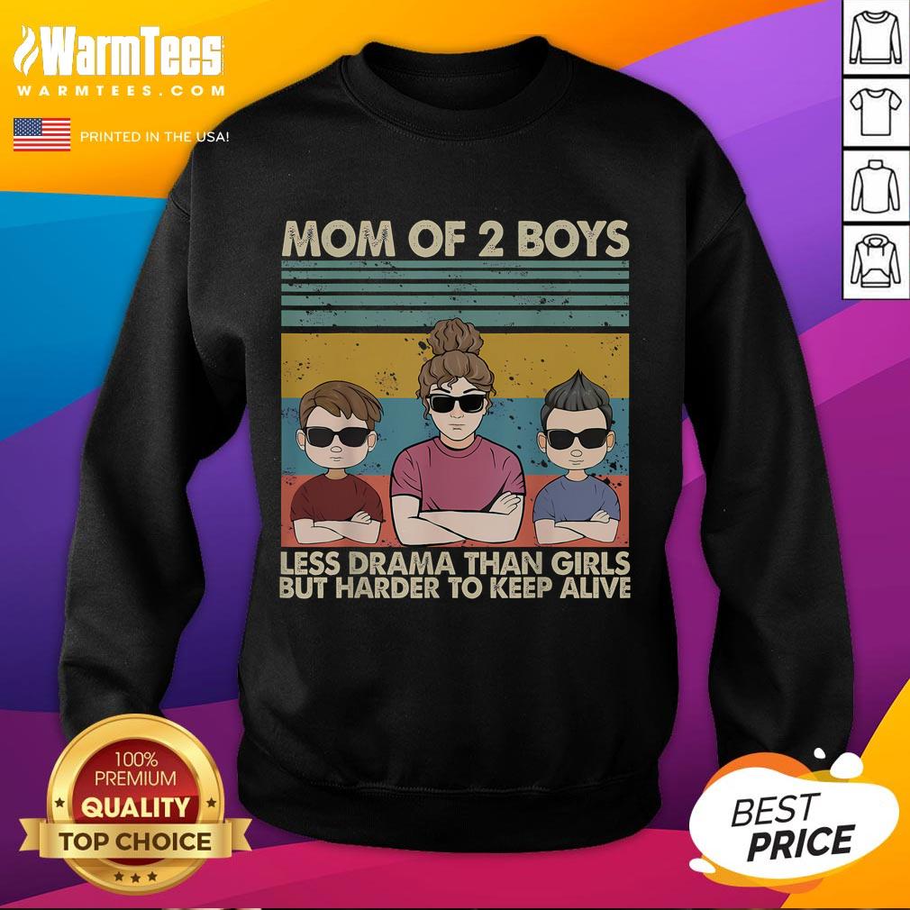 Funny Mom Of 2 Boy Less Drama Than Girl But Harder To Keep Alive Vintage T-Shirt - Image 5